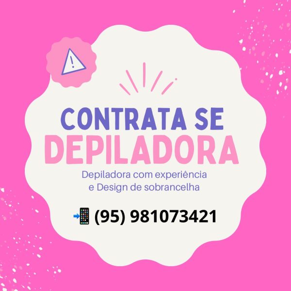 Contrata-se Depiladora